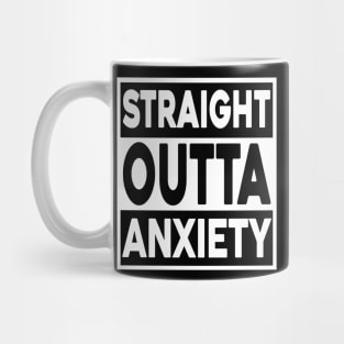 Straight Outta Anxiety Mug
